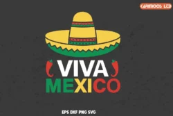 Mexico Svg, Viva Mexico, Mexican Shirt Svg, Mexican Inspired Svg, Mexican Flag Svg, Latin Svg, Proud Latin Svg, Sombrero Svg, Hispanic Svg